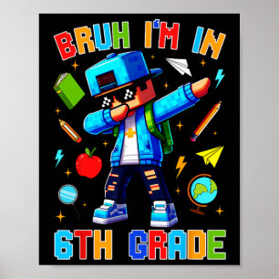 Poster Mec je suis en 6e année Dabbing Drôle Gamer Ck À l