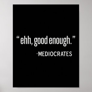 Poster Mediocrates Funny Philosophe, Philosophie Citation
