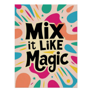 Poster Mélangez-le comme par magie