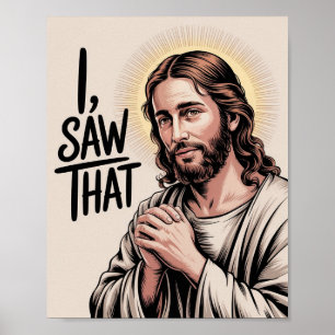 Poster Mème chrétien Jésus   Jésus humoristique J'ai vu ç