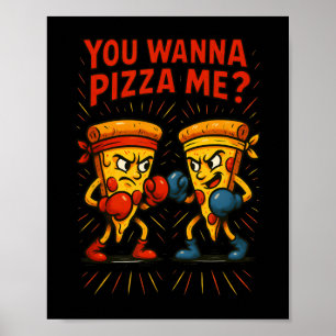 Poster Mème de boxe de pizza amusante - Vous voulez me pi