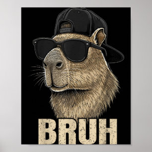 Poster Mème drôle de Bruh amateur de capybaras Cool Sungl