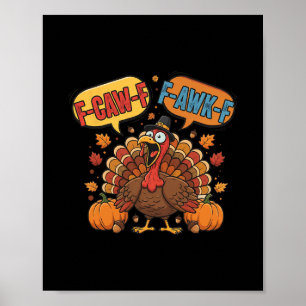Poster Mème drôle de dinde de Thanksgiving F-caw-f F-awk-