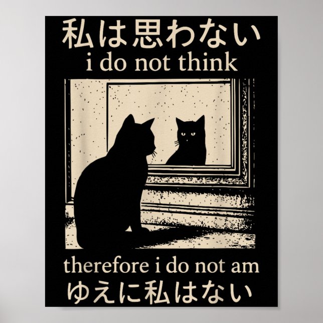 Poster Mème Japonais Drôle Chat Je Ne Pense Pas Par Consé (Devant)