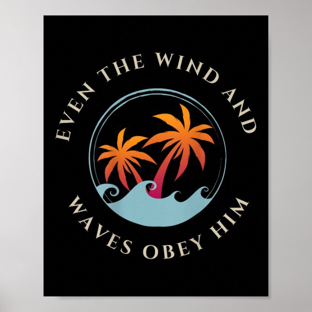 Poster Même Le Vent Et Les Vagues Obéissez-Lui Jésus Dieu (Devant)
