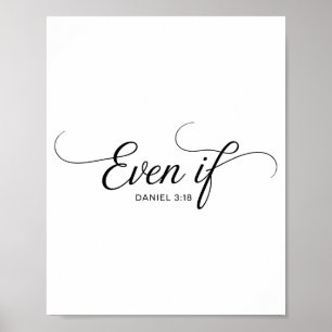 Poster Même si Daniel 3_18 Verset de la Bible chrétienne