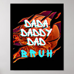 Poster Mens Dada Papa Papa Papa Bruh Feu Bysketbyll Fun F