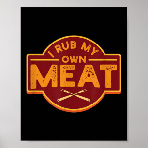 Poster Mens I Rub My own Meat - Funny Bbq Grilling Tee Gi