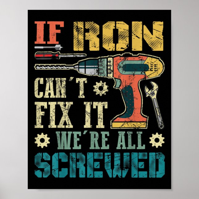 Poster Mens If Ron Can't Fix It We're All Screwed Funny F (Devant)