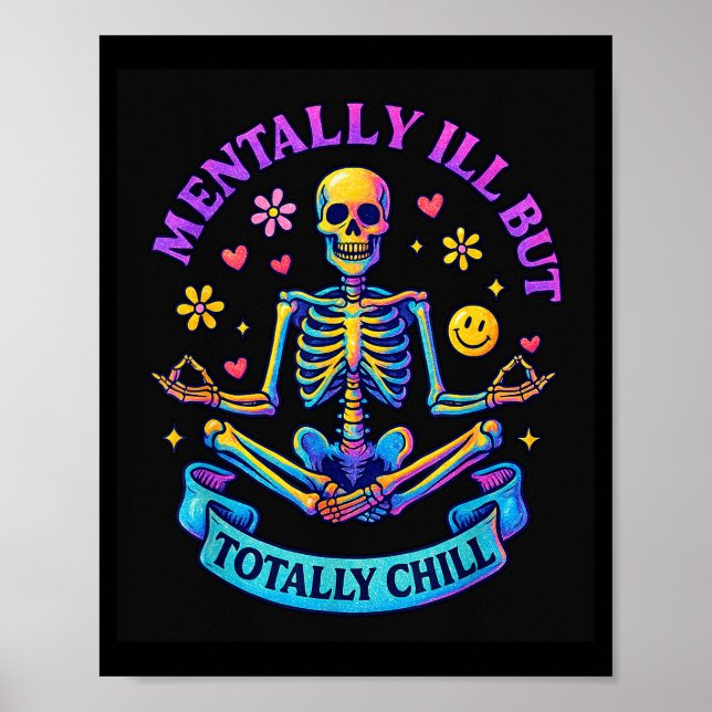 Poster Mentally Ill But Totally Chill Skeleton  (Devant)