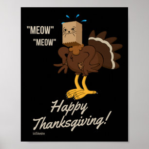 Poster MEOW MEOW BON THANKSGIVING drôle cadeau de vacance