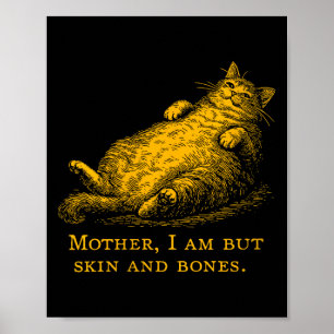 Poster Mère de chat féminine Je ne suis que peau et os Dr