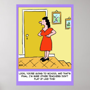 Poster Mère dit à l'institutrice : "Vous devez aller à l'
