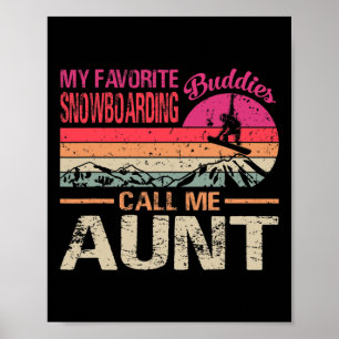 Poster Mes Amies Préférées Du Snowboard Appelez-Moi Tante