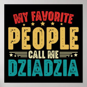 Poster Mes Gens Préférés M'Appelent DziaDzia Polonais Gra