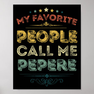 Poster Mes Gens Préférés M'Appelent Pepere Funny Pères Da