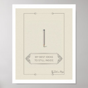 Poster Mes Meilleures Idées Sont Toujours à l'Intérieur A