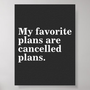 Poster Mes plans favoris sont annulés plans amusants dire