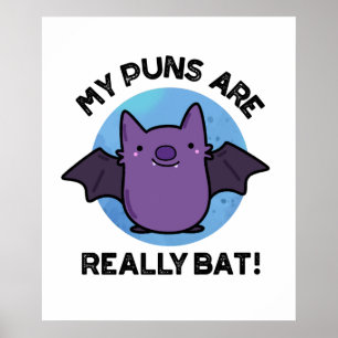 Poster Mes Puns Sont Vraiment Bat Drôle Animal Pun