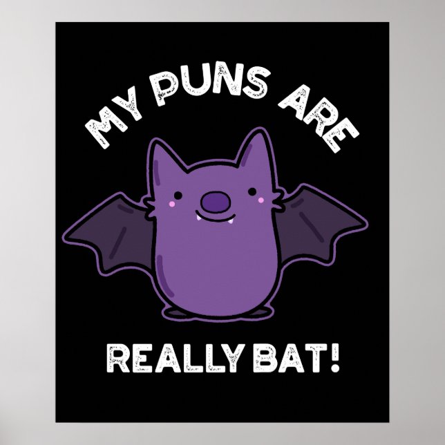 Poster Mes Puns Sont Vraiment Bat Drôle Animal Pun Dark B (Devant)