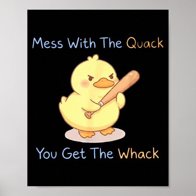 Poster Mess With The Quack You Get The Whack Funny Duck M (Devant)