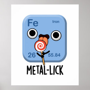 Poster Metal-lick Funny Chemistry Metal Pun 