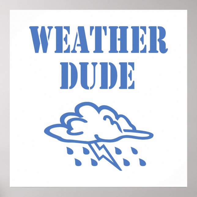 Poster Météo Dude (Devant)