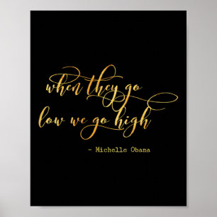 Poster Michelle Obama quand ils vont bas Nous allons haut