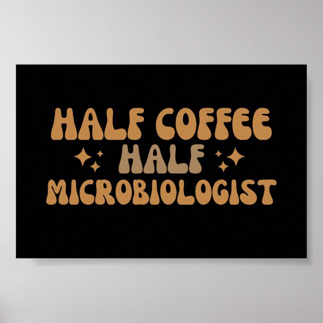 Poster Microbiologie Funny Half Coffee Half Microbiologis (Devant)