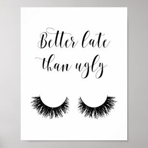 Poster Mieux Tard que laide, drôle d'affiche, maquillage