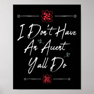 Poster Mignon Drôle je n'ai pas d'accent vous si, citatio