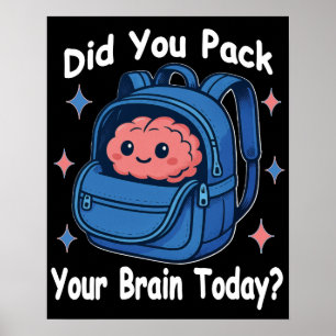 Poster Mignonne "Avez-Vous Emballé Votre Cerveau Aujourd'