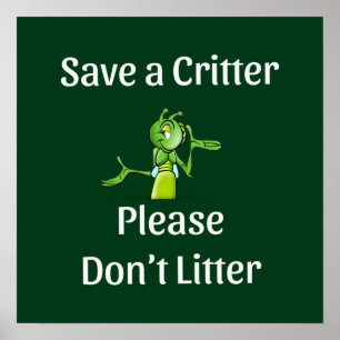 Poster Mignonne Ne pas Litter - Save Critter, Environneme