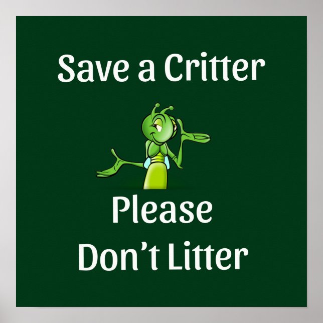 Poster Mignonne Ne pas Litter - Save Critter, Environneme (Devant)