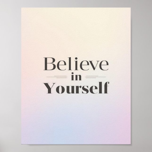 Poster Minimalist Motivational Poster: Believe in Yoursel (Devant)