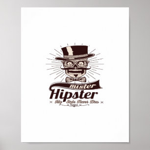 Poster mister hipster my style never dies