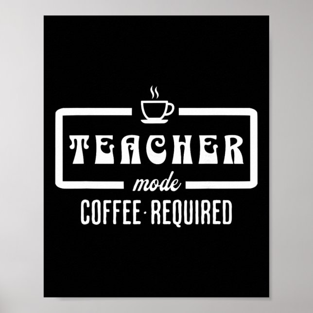 Poster Mode Enseignant Café Requis – Drôle Caffé Educateu (Devant)