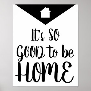 Poster Moderne C'est tellement bon d'être chez soi Noir &