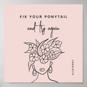 Poster Moderne Essayer encore Femme avec fleurs Personnal