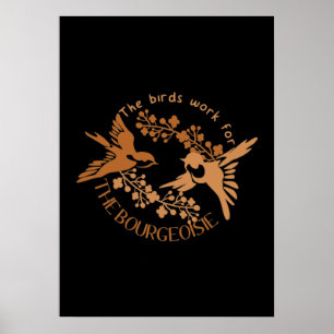 Poster Moderne Les Oiseaux travaillent pour la Bourgeoisi