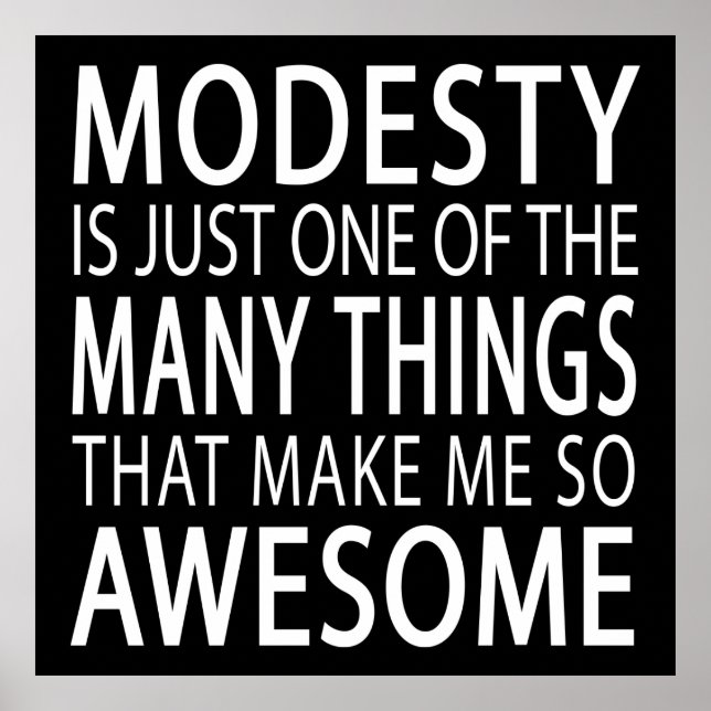 Poster Modesty Me Rend Super - Drôle Attitide Slogan (Devant)