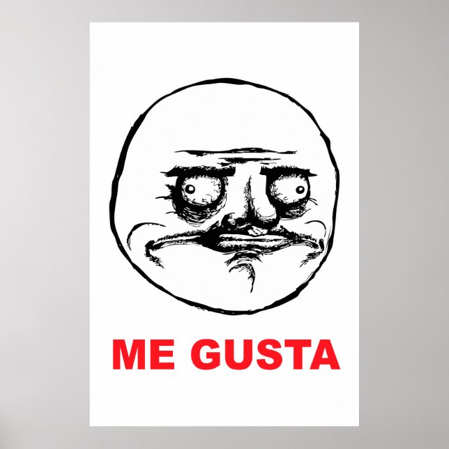 Poster moi gusta face rage face mème humour lol rofl (Devant)