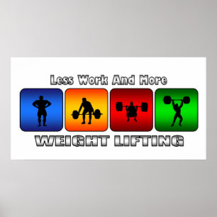 Poster Moins De Travail Et Plus De Poids Lifting