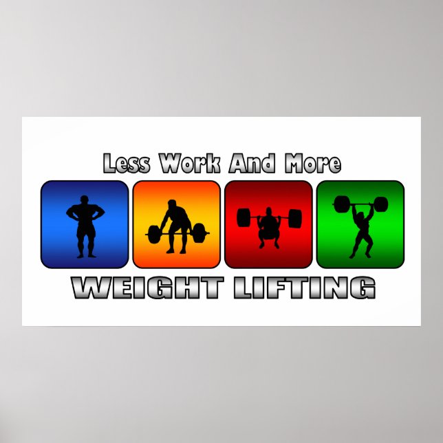 Poster Moins De Travail Et Plus De Poids Lifting (Devant)