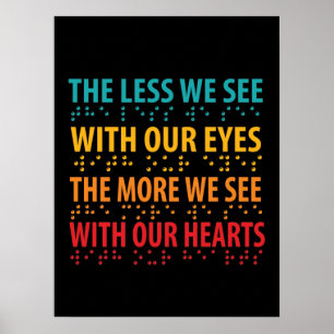 Poster Moins On Voit Avec Nos Yeux - Éclaircissement Brai