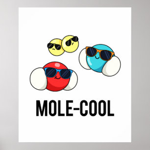 Poster Mole-Cool Funny Molecule Pun