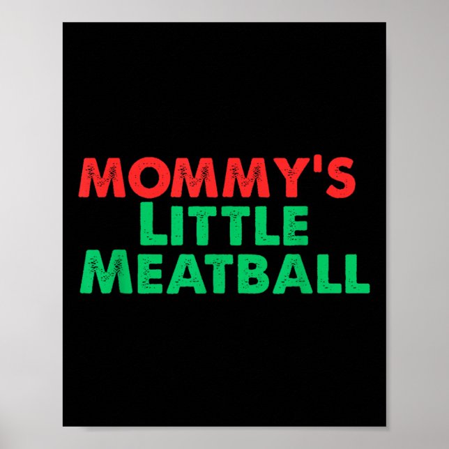 Poster Mommy's Little Meatball Funny Italian  (Devant)