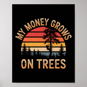 Poster Mon argent pousse sur les arbres bûcheron vintage