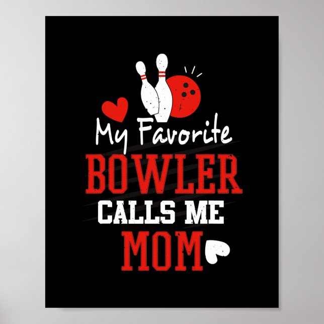 Poster Mon Bowling préféré m'appelle Bowling Mom Bowler (Devant)