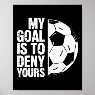 Poster Mon but est de nier le vôtre Joueur de football _1